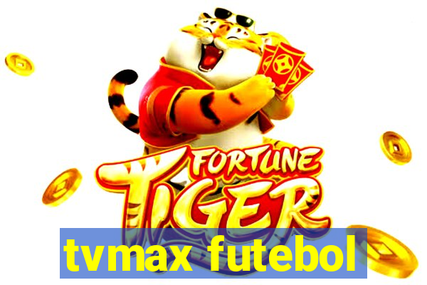 tvmax futebol